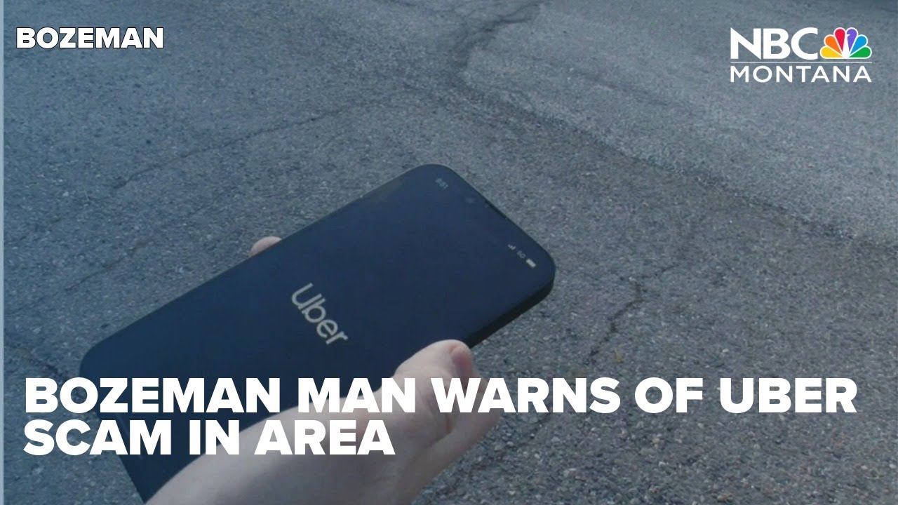 Bozeman man warns of Uber support scam