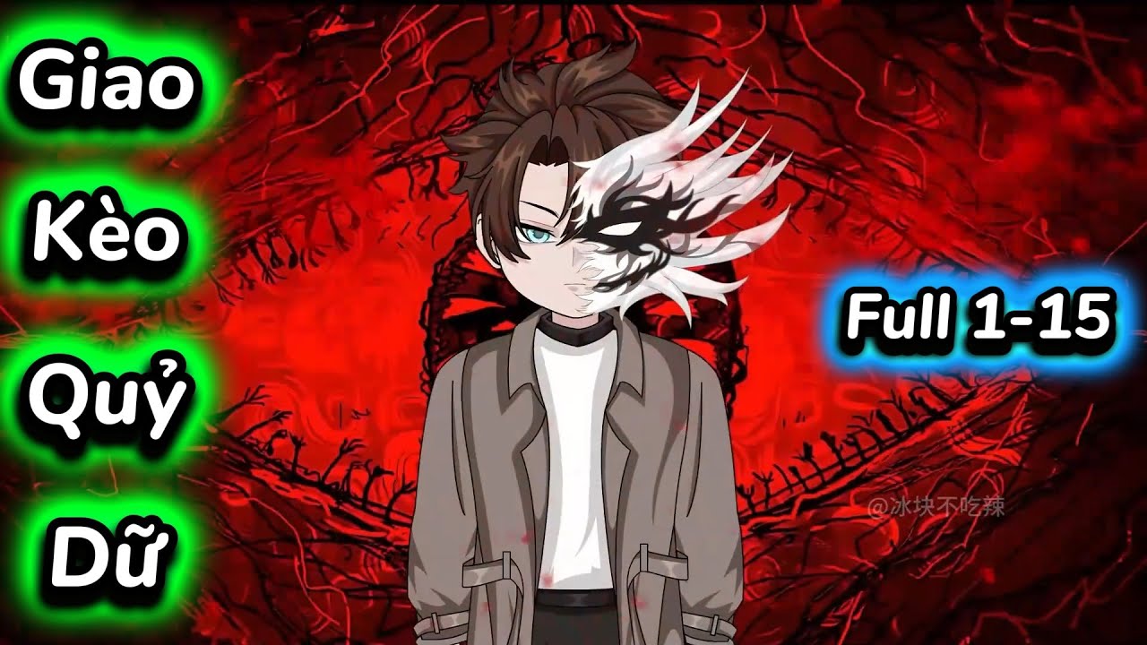 Kinh Dị | Giao K&egrave;o Quỷ Dữ | Full 1-15 | Su Kinh Dị