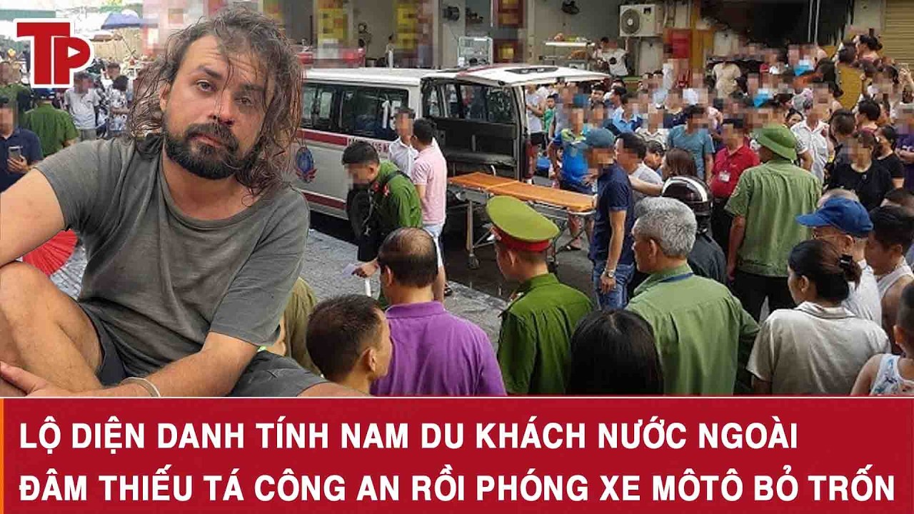 Lộ diện danh tính nam du khách nước ngoài đâm Thiếu tá Công an rồi phóng xe môtô bỏ trốn