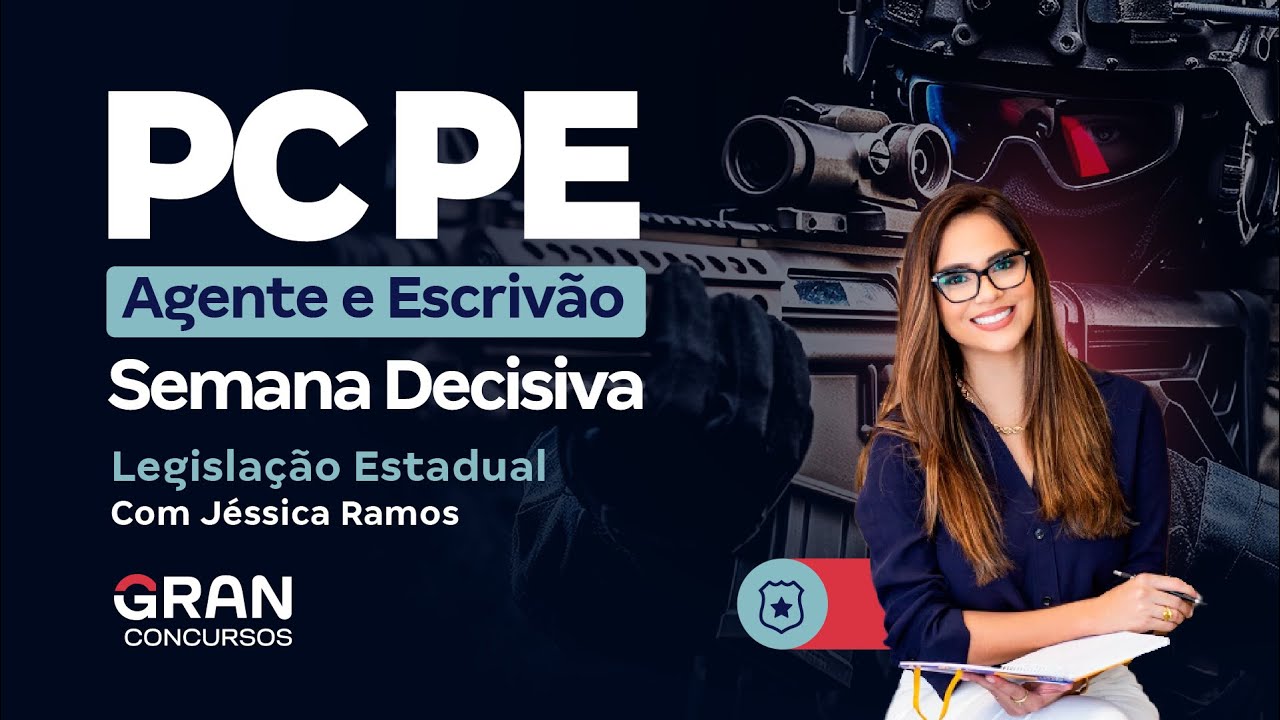 Concurso PC PE Agente e Escrivão - Semana Decisiva | Legislação Estadual com Jéssica Ramos