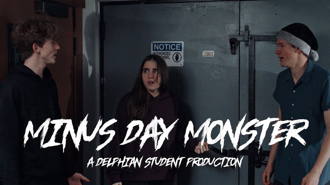 MINUS DAY MONSTER - A Delphian Student Production