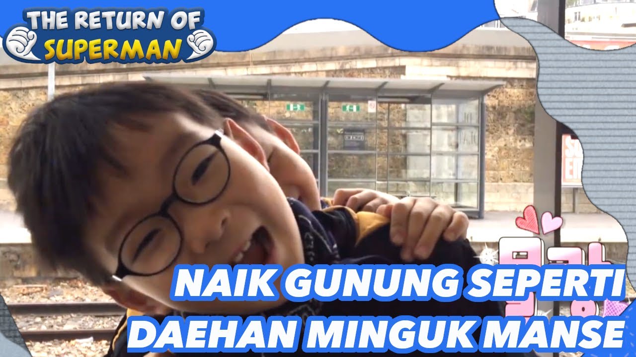 Naik Gunung Seperti Daehan Minguk Manse |Nostalgia Superman|SUB INDO/ENG|181111 Siaran KBS WORLD TV|