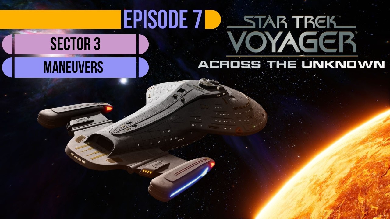 Star Trek Voyager: Into The Unknown - Episode 7 - Manoeuvres