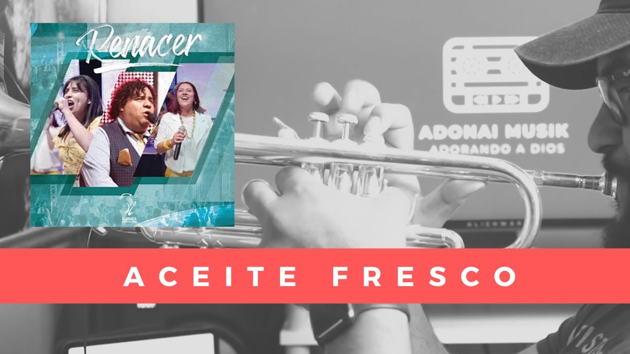 Aceite Fresco - Ebenezer San Francisco #TutorialTrompeta