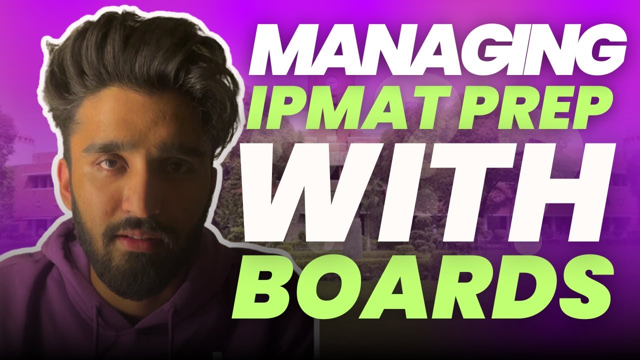 Managing IPMAT Prep with Boards | 100 Days Strategy For IPMAT 2025