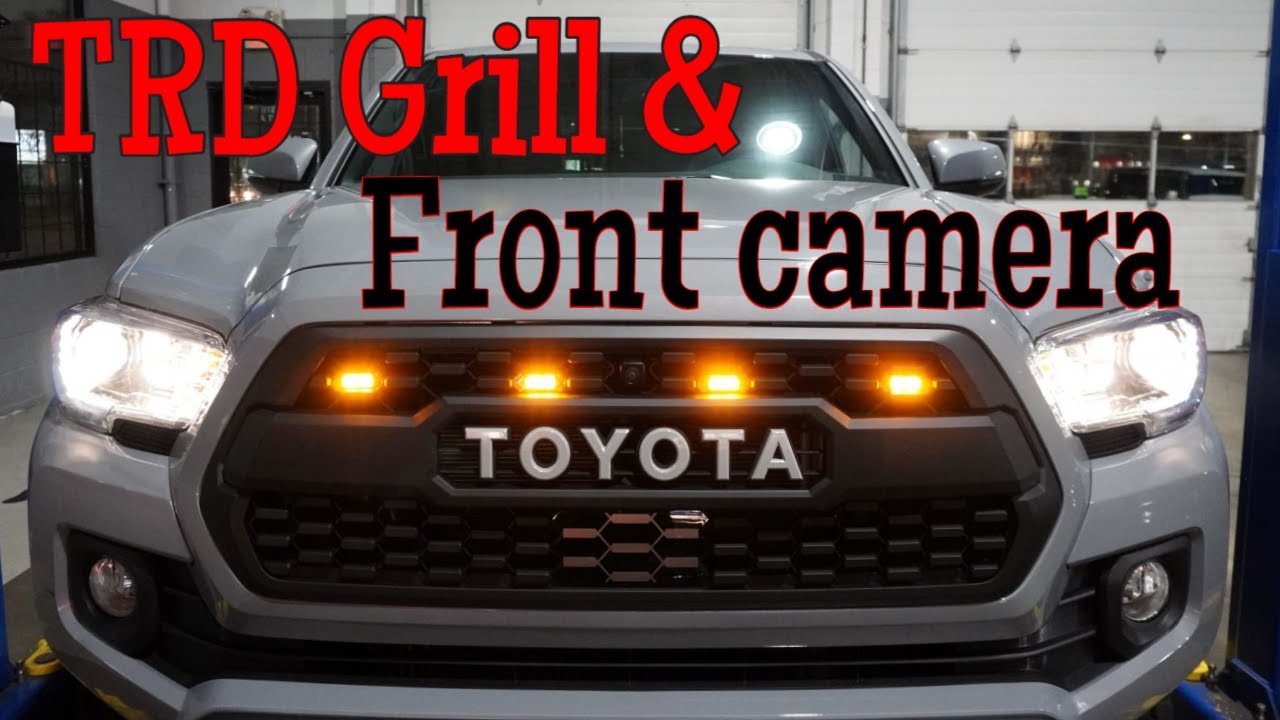 Tacoma Trd Grill// Front Camera & Lights // The Right Way!