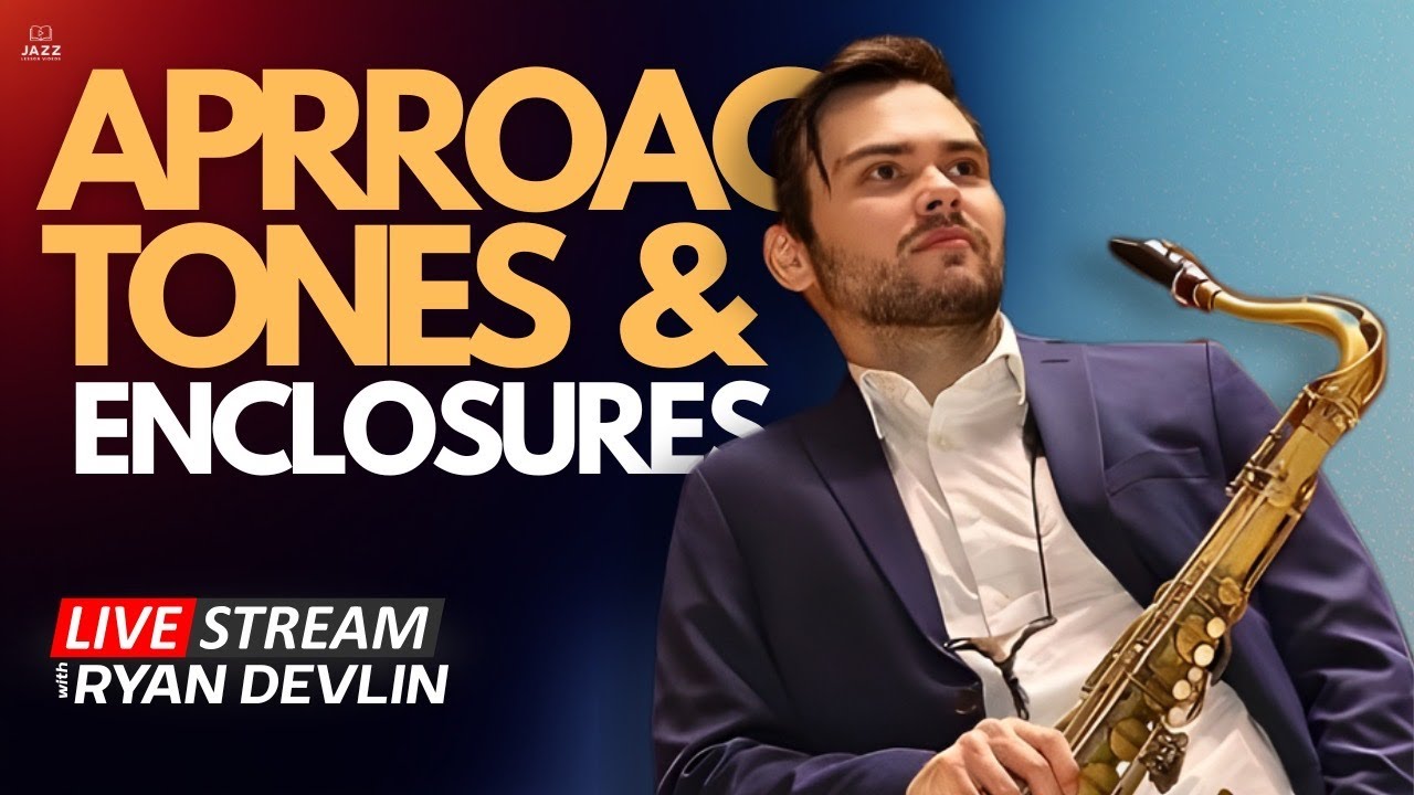 How to Practice Enclosures and Approach Tones // LIVE with Ryan Devlin