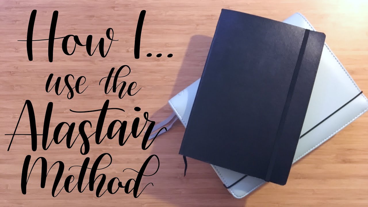 How I ... | Use the Alastair Method