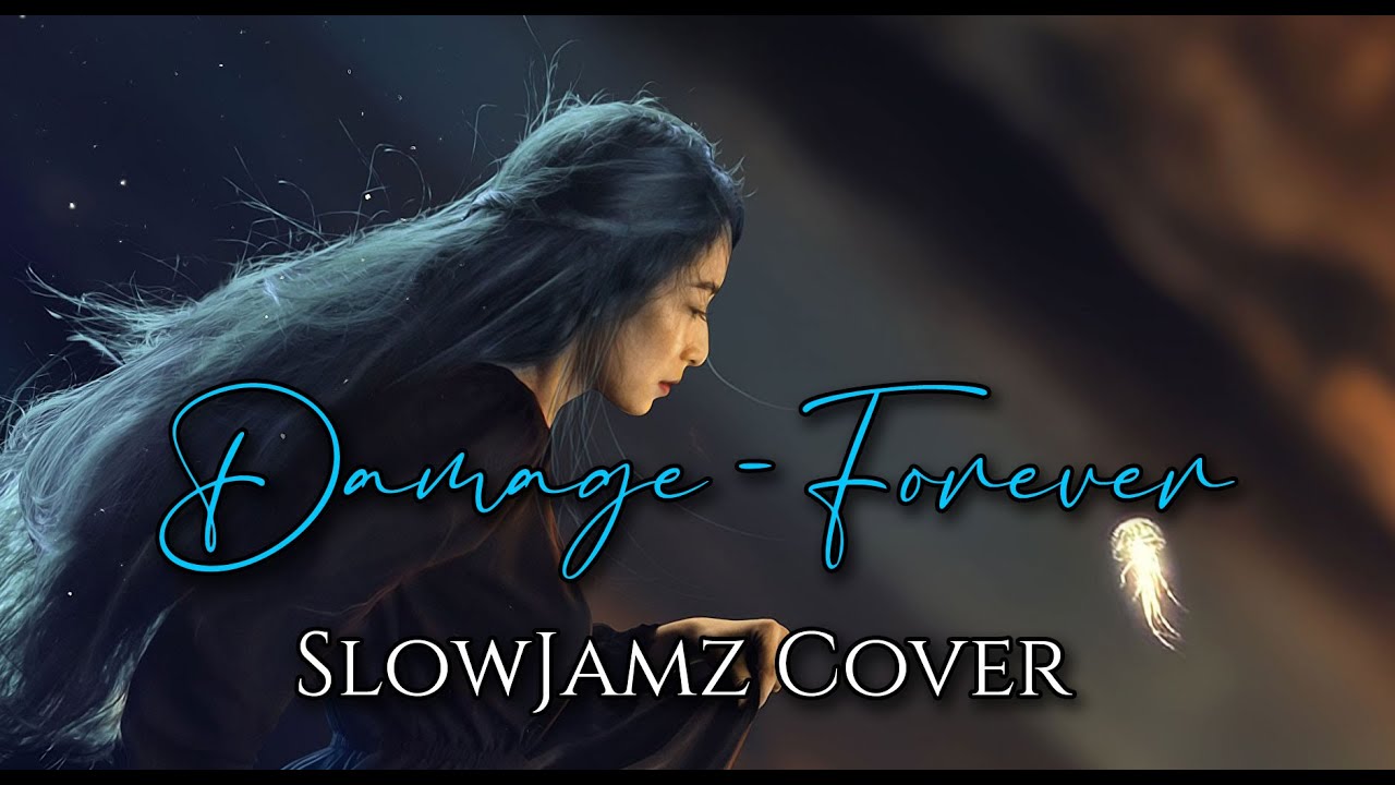 Damage - Forever (Slow Jams Cover)