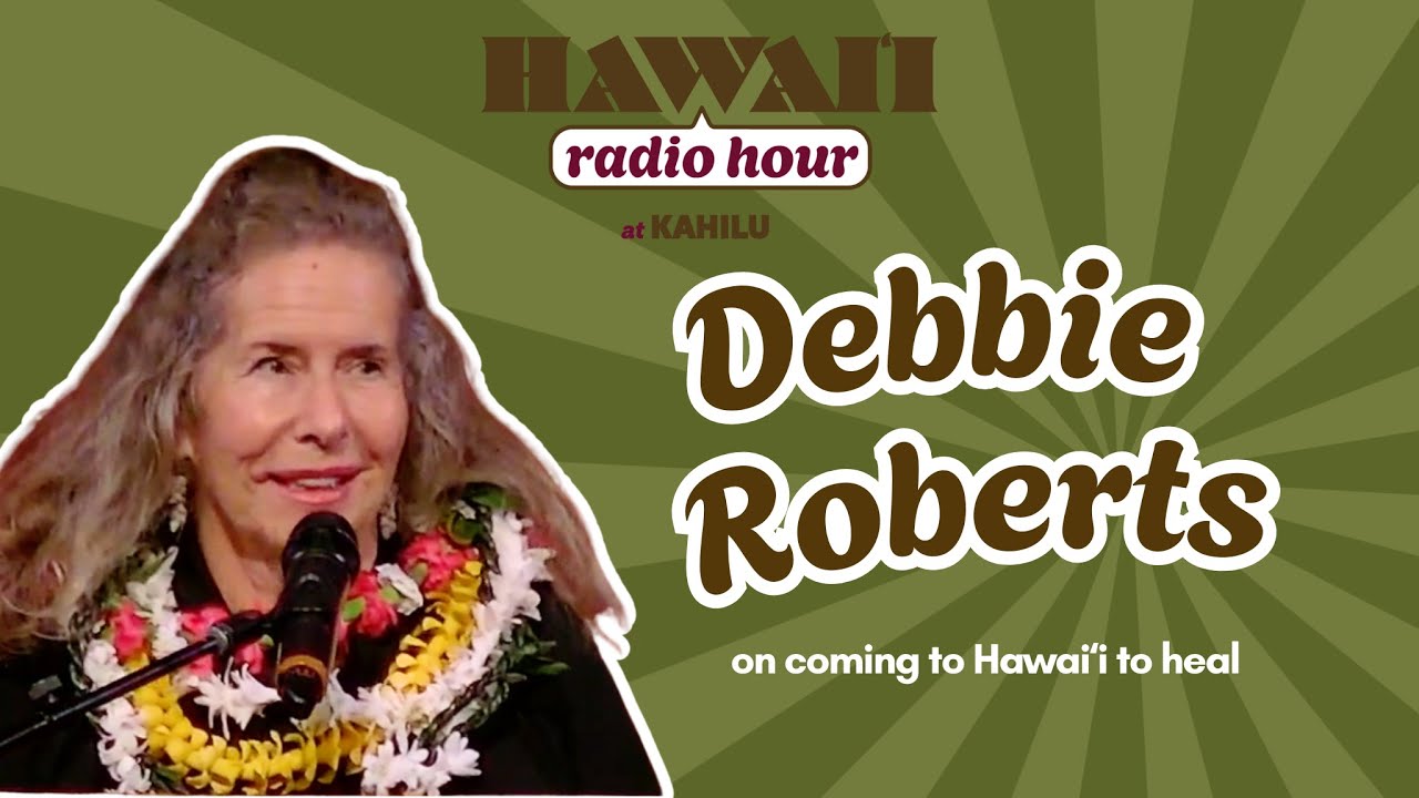 Moʻolelo: Debbie Roberts