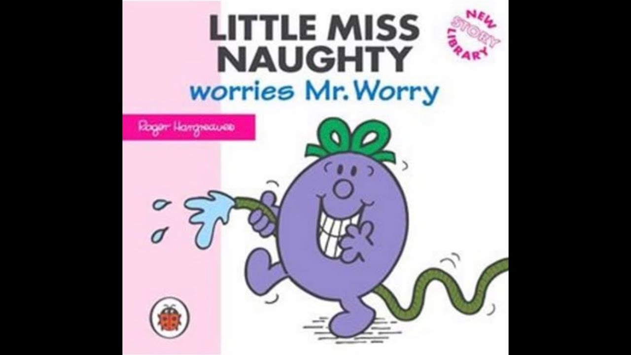 Little Miss Naughty Worries Mr. Worry