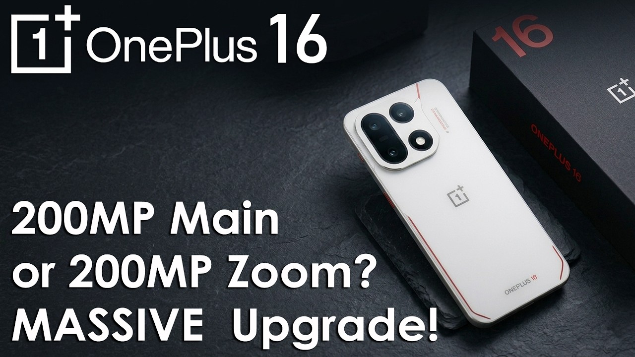 OnePlus 16 Leak, 200MP Main or 200MP Zoom? MASSIVE Camera Upgrade!