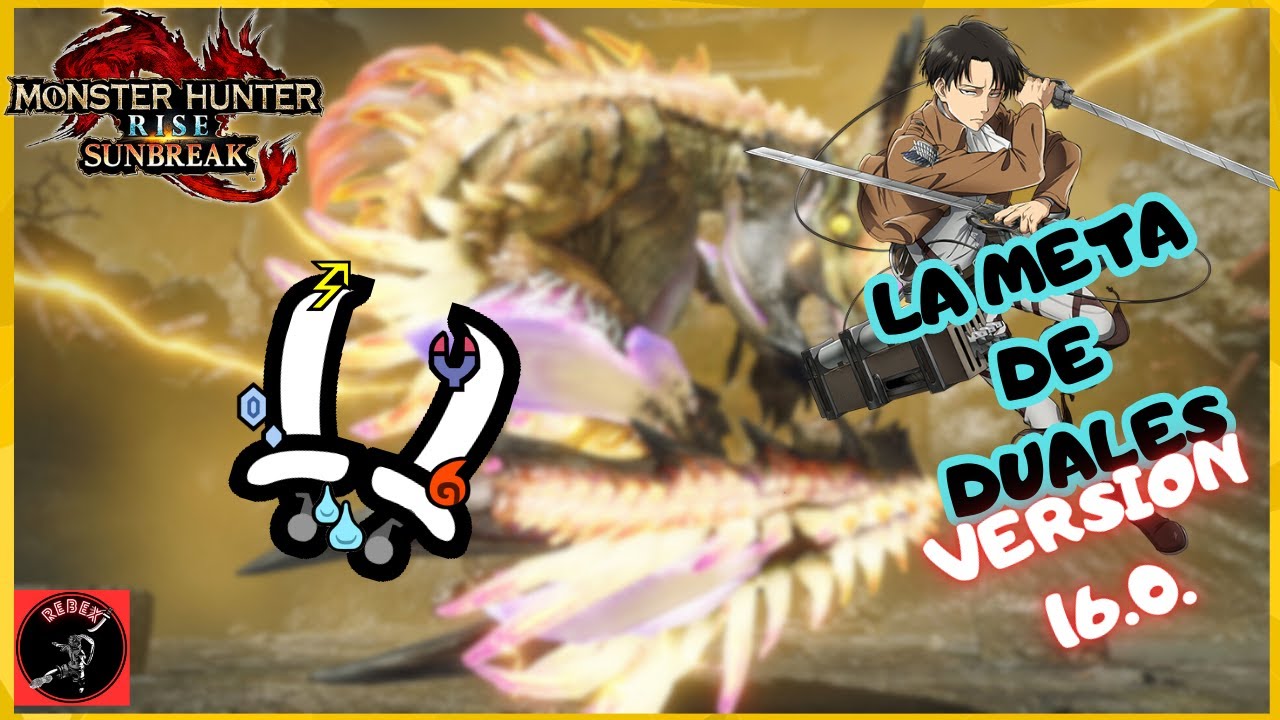 SETS/BUILDS de DUALES VERSION 16.0 | META END GAME | MONSTER HUNTER RISE: SUNBREAK | META ELEMENTAL
