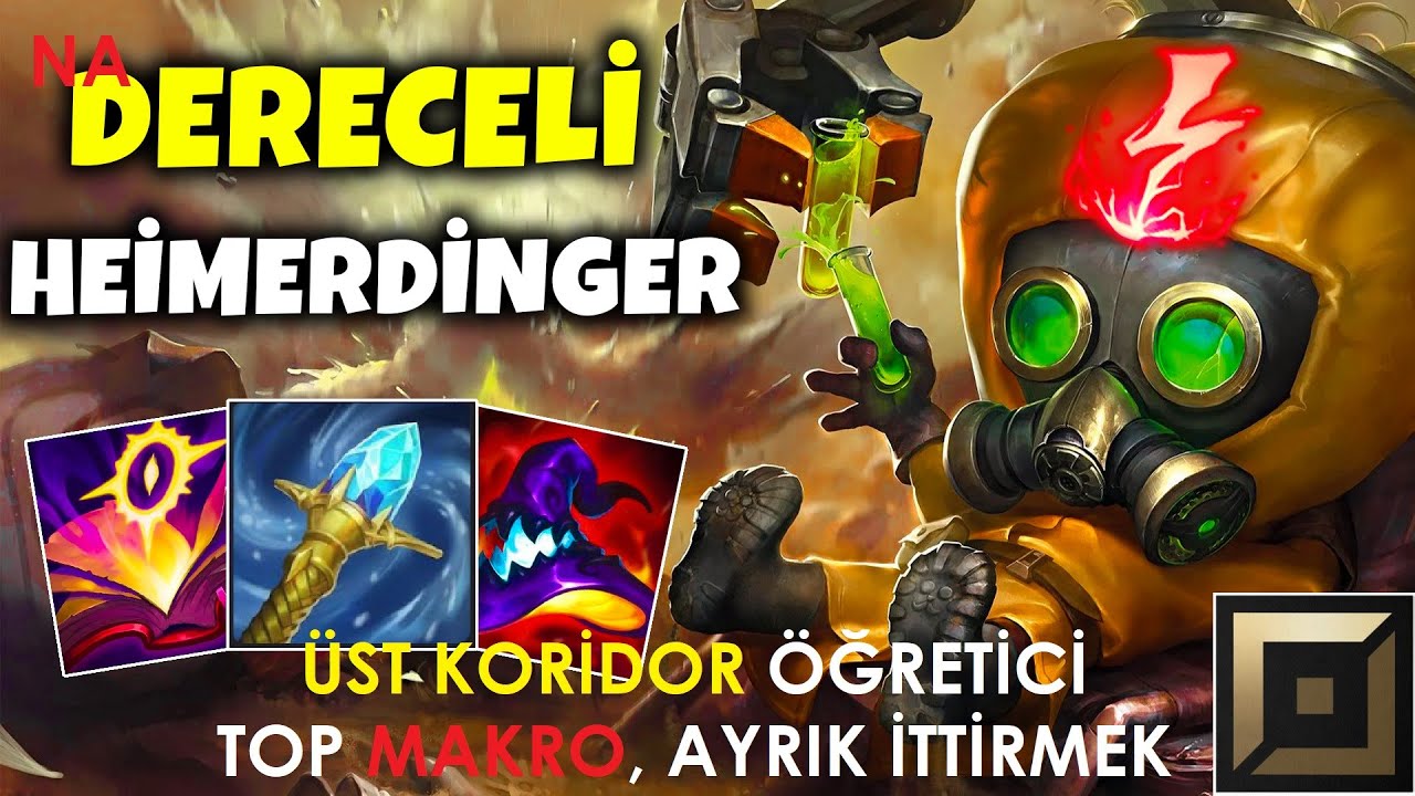 DESTANSI MAÇ ÜST HEIMERDINGER TOP - SINGED COUNTER HEIMER TOPLANE NASIL OYNANIR TÜM MAÇ ÜST MACRO