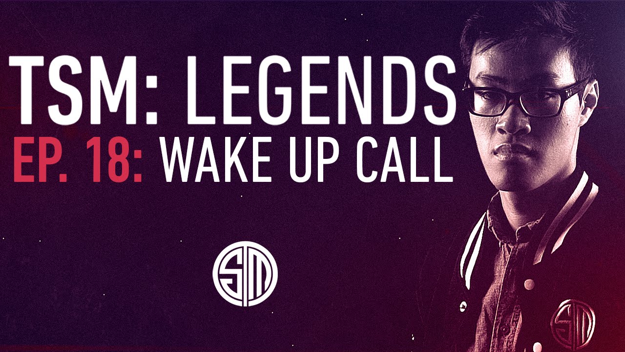 TSM: LEGENDS - Episode 18 - Wake Up Call