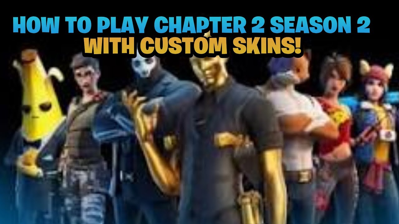 How to Play Chapter 2 Season 2 With CUSTOM SKINS In 2026! (Full Guide!)