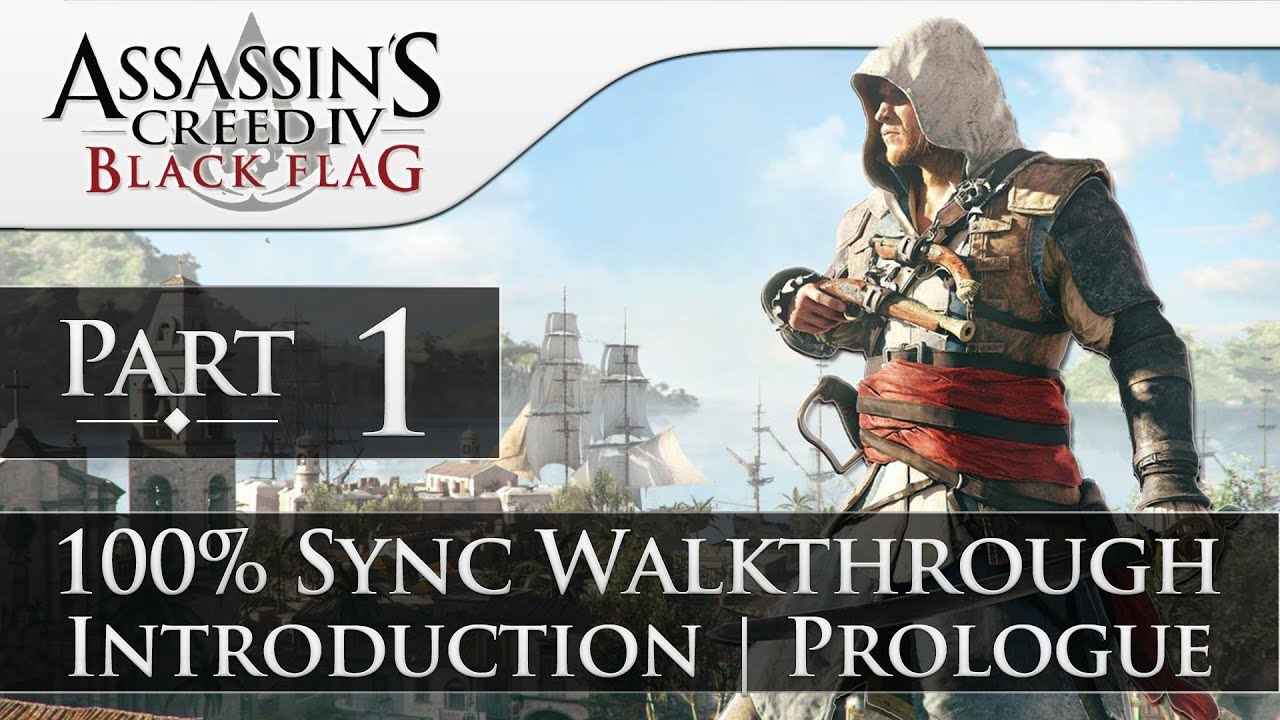 Assassin's Creed - 4 Black Flag Gameplay 100% Walkthrough Part 1 (Introduction/Prologue) [1080p]