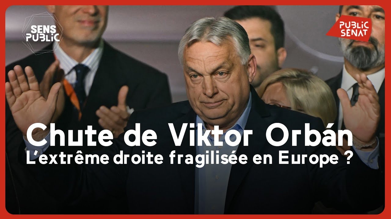 Hongrie : chute de Viktor Orb&aacute;n, l&rsquo;extr&ecirc;me droite fragilis&eacute;e en Europe ?