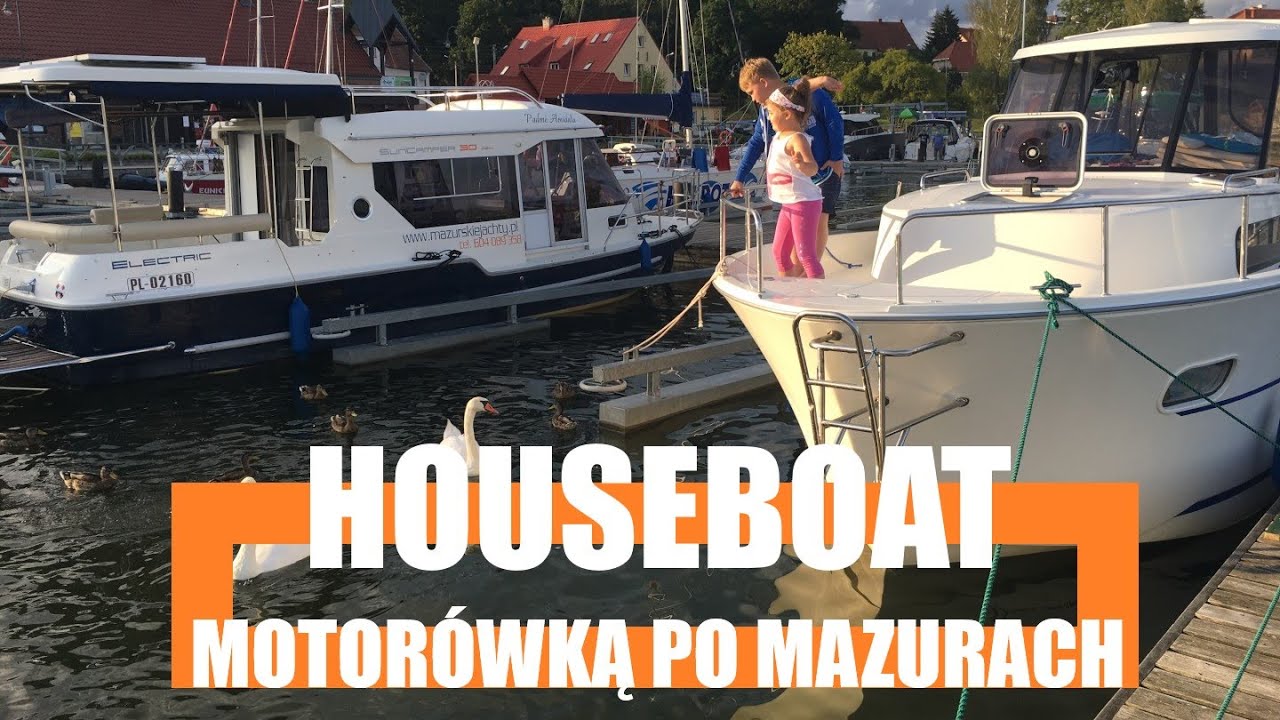 HOUSEBOAT IN MAZURY - полное руководство для начинающих!