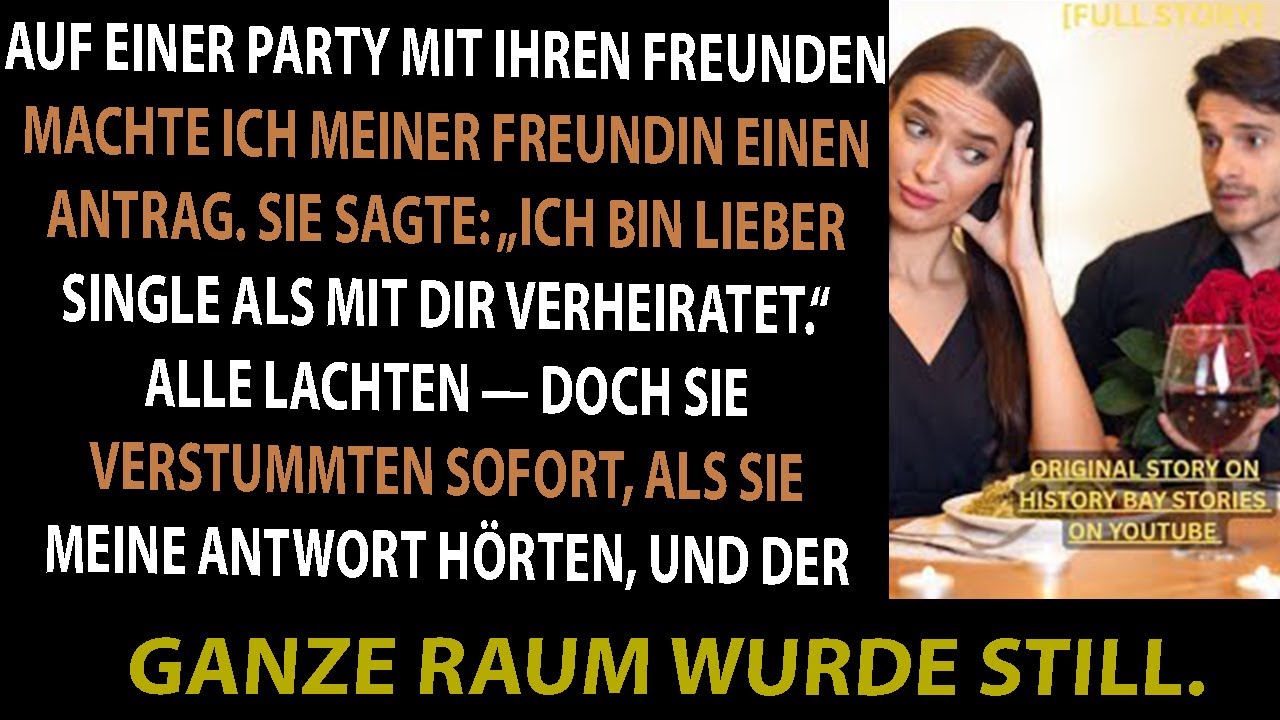 AUF EINER PARTY MACHTE ICH IHR EINEN ANTRAG — SIE SAGTE: „ICH BLEIBE LIEBER SINGLE.“