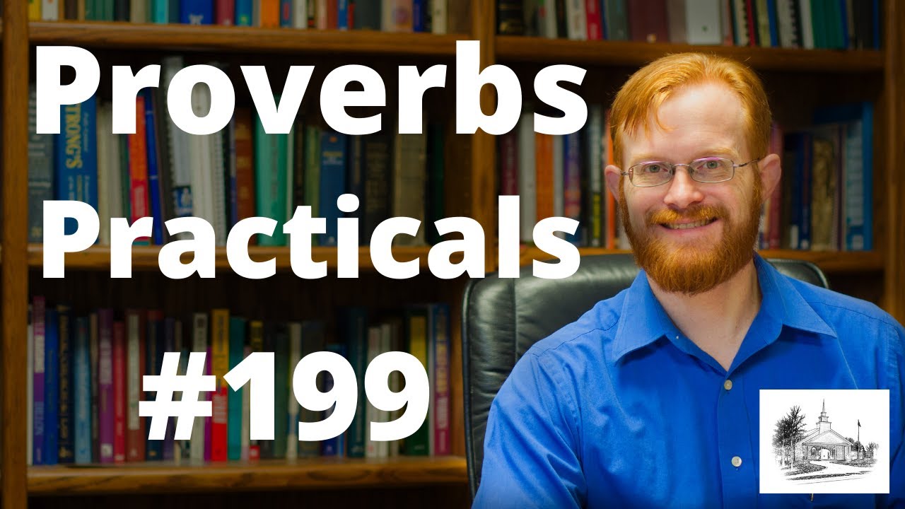 Proverbs Practicals 199 - Proverbs 24:3-4 -- Working Wisely