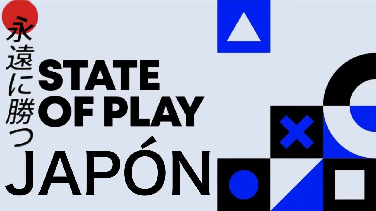 STATE OF PLAY Japón