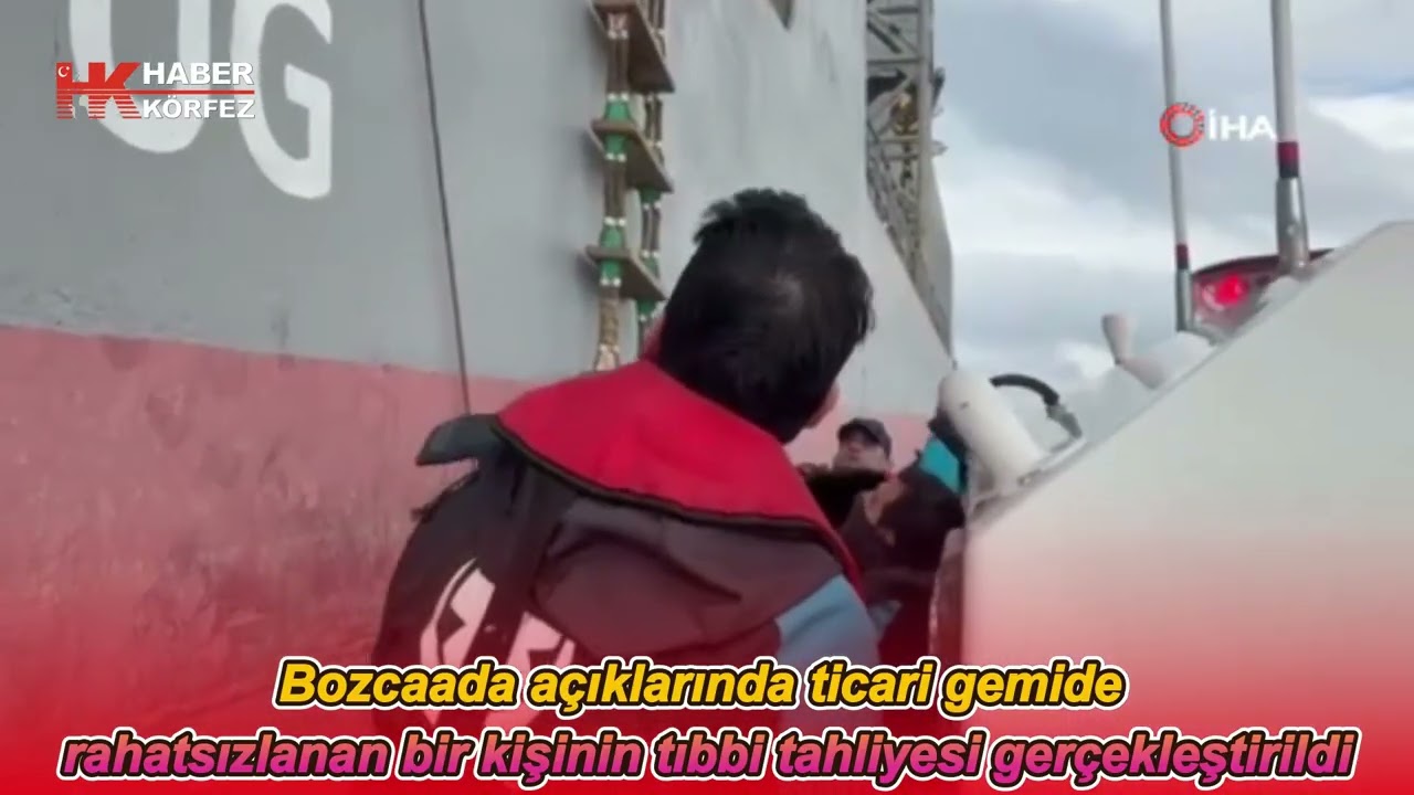 Bozcaada açıklarında ticari gemide rahatsızlanan bir kişinin tıbbi tahliyesi gerçekleştirildi