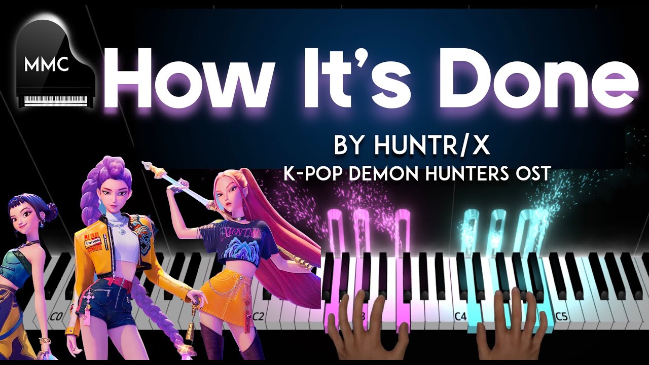 How It's Done by HUNTR/X (KPOP Demon Hunters OST) piano cover + sheet music + lyrics
