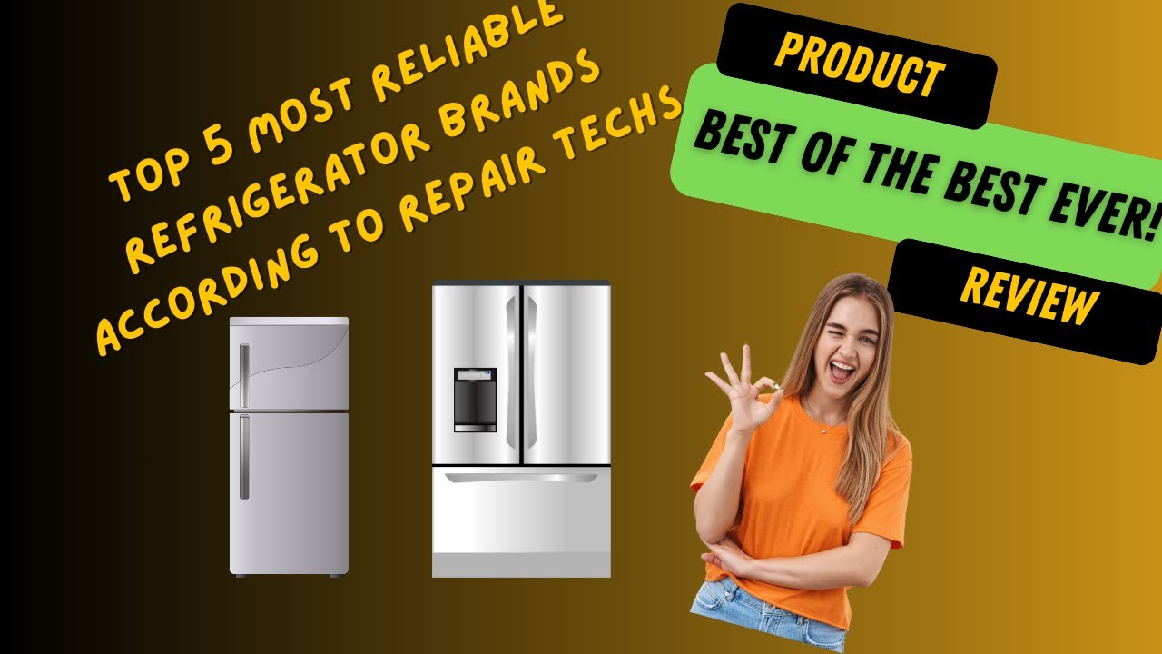 Top 5 Most Reliable Refrigerator Brands According to Repair Techs