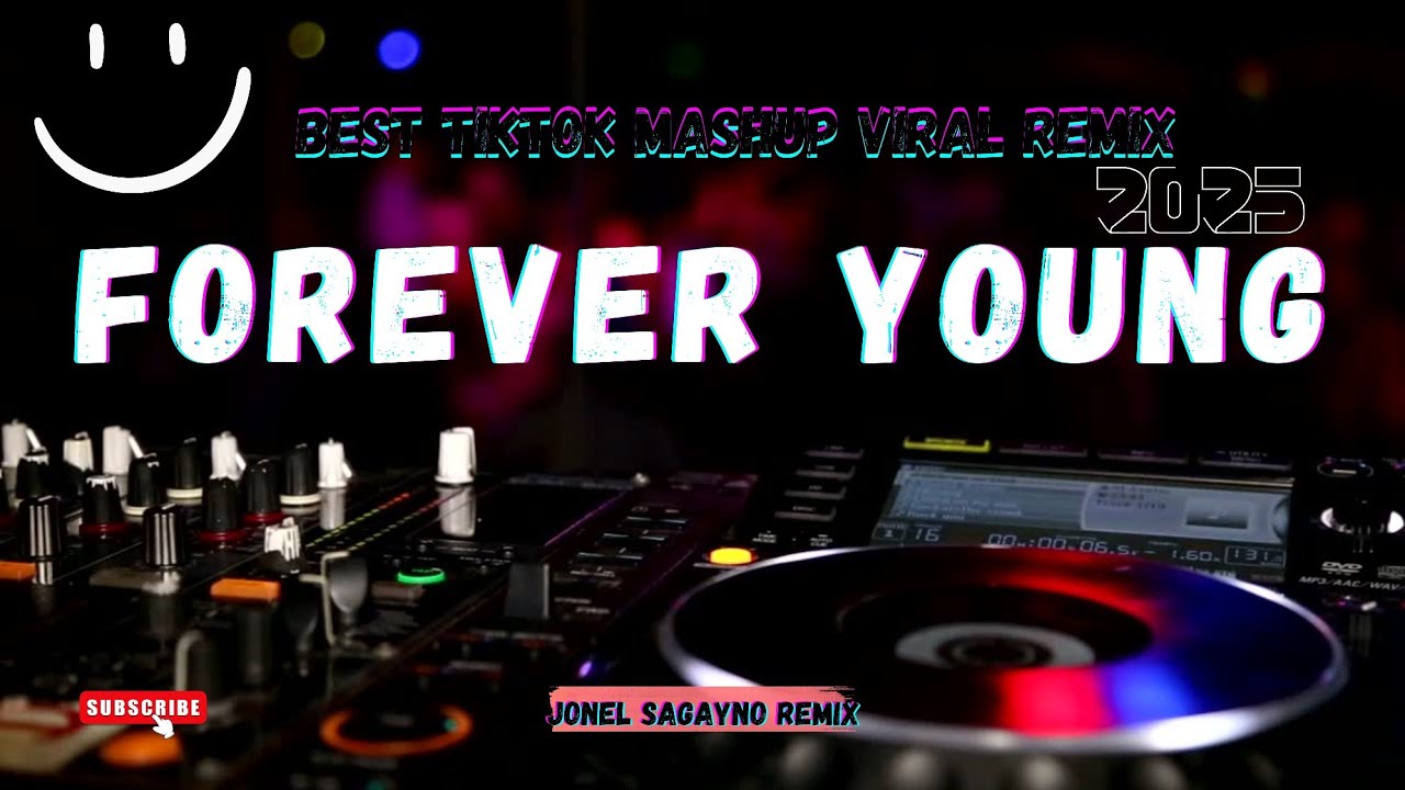 FOREVER YOUNG! BEST TIKTOK MASHUP VIRAL REMIX 2025 🔥 JONEL SAGAYNO REMIX_VIRAL