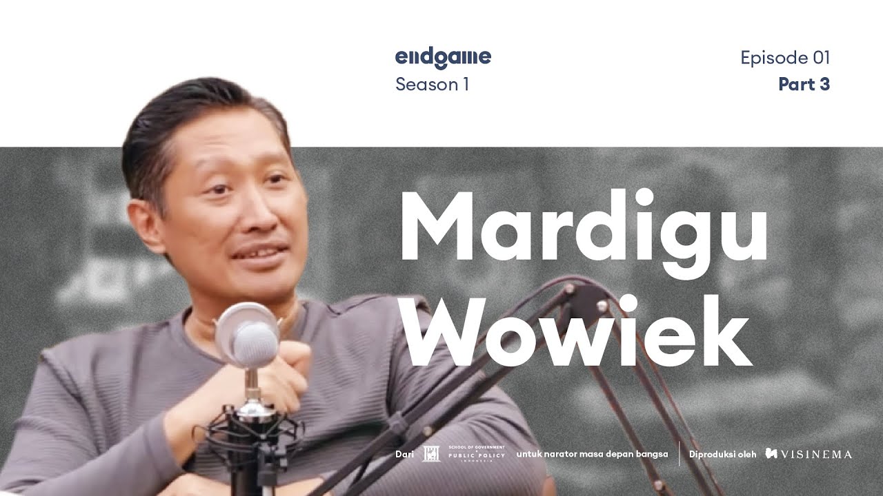 Nikmat Itu Kalau Berdaulat | #Endgame with Mardigu Wowiek “Bossman Sontoloyo” (Part 3)