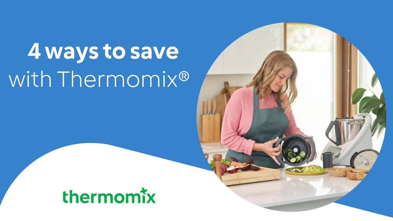4 Ways To Save Money With A Thermomix® | Webinar