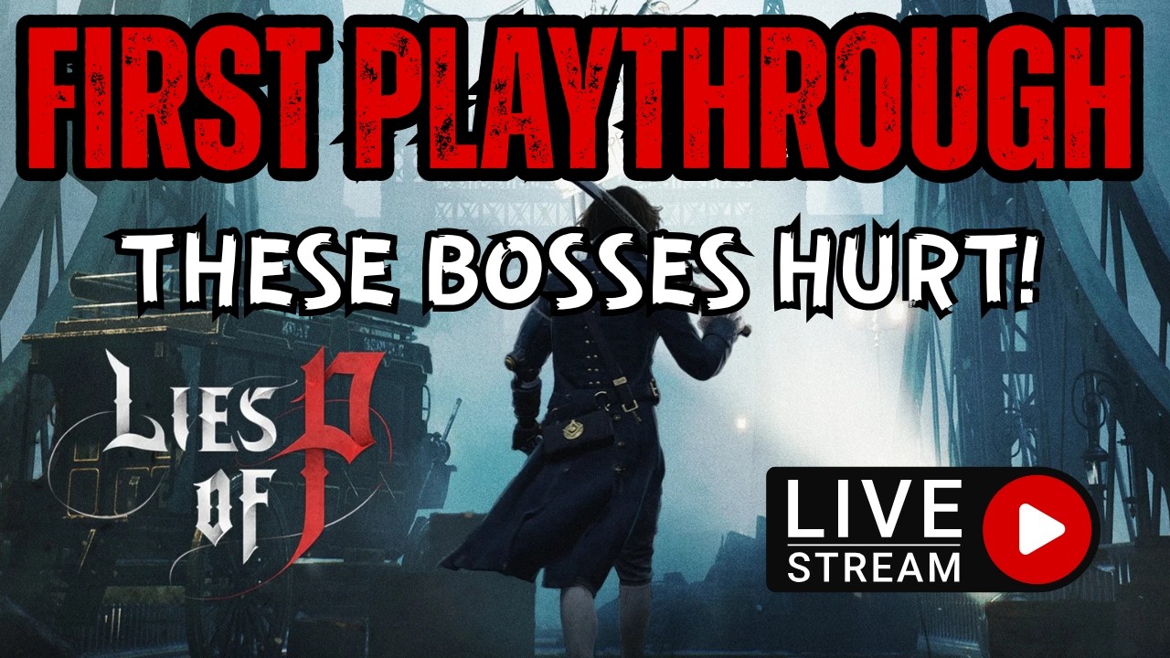 Lies of P (First Playthrough) | Harder Fights, Better Decisions... Perhaps.