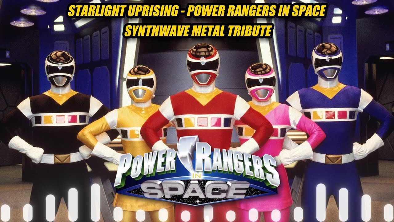 Starlight Uprising &ndash; A Power Rangers In Space Synthwave Metal Tribute