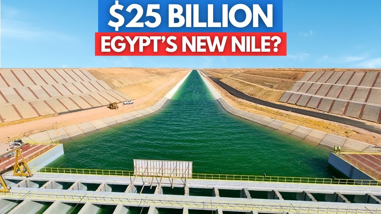 Egypt Is Building A $25 BILLION Artificial River In The Desert!