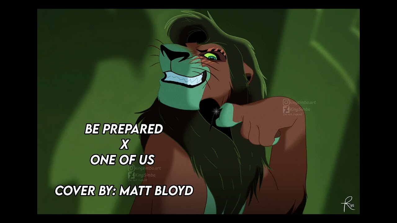 Be Prepared x One Of Us - Cover By: Matt Bloyd - The Lion King 
