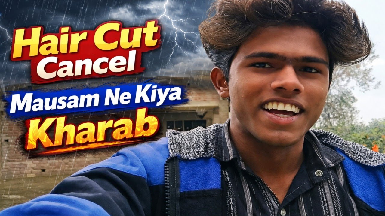 Barish ke vajah se haircut cancel ✂️