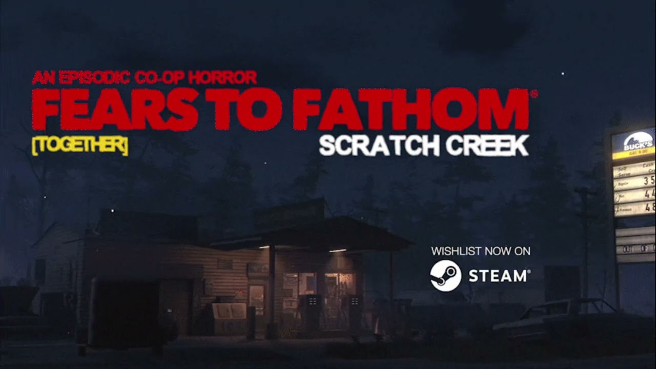 Fears To Fathom [TOGETHER]: Scratch Creek - Steam Page OUT Now