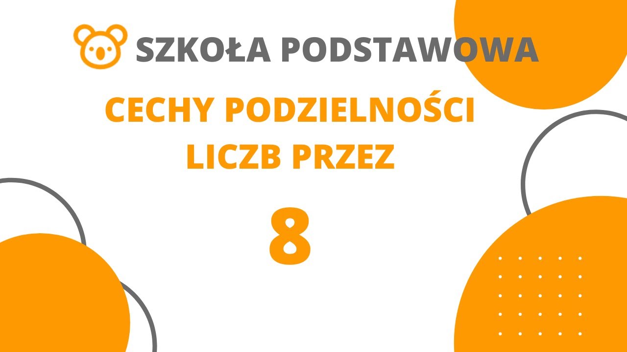 Cechy podzielności przez 8. Kiedy liczba jest podzielna przez osiem? Regułą podzielności, cechy