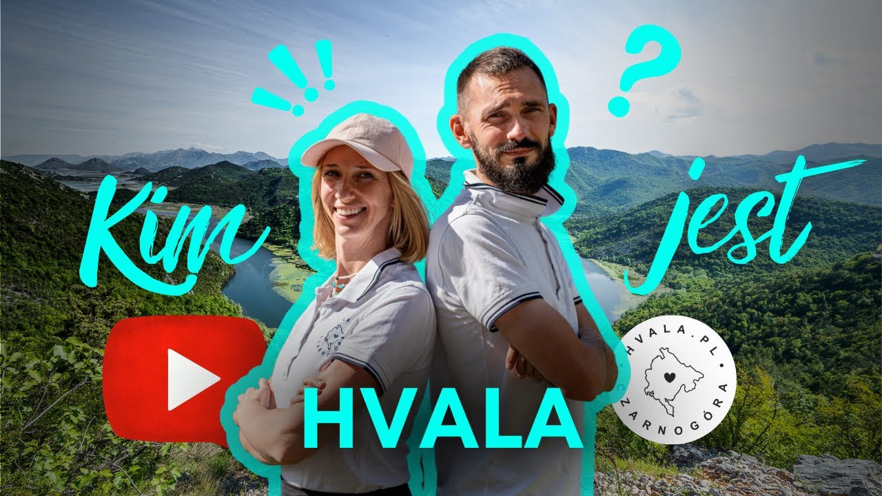 Czarnog&oacute;ra zmieniła nasze życie &ndash; tak powstała HVALA