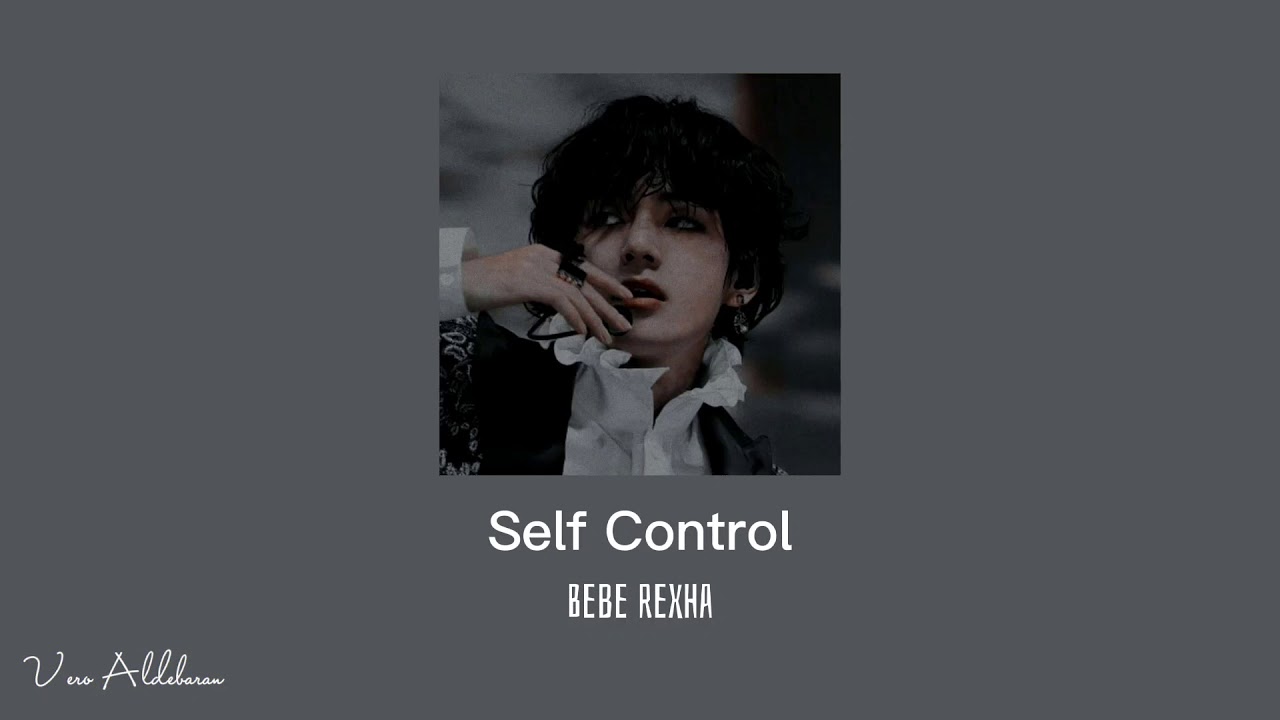 –Self Control– [slow down]