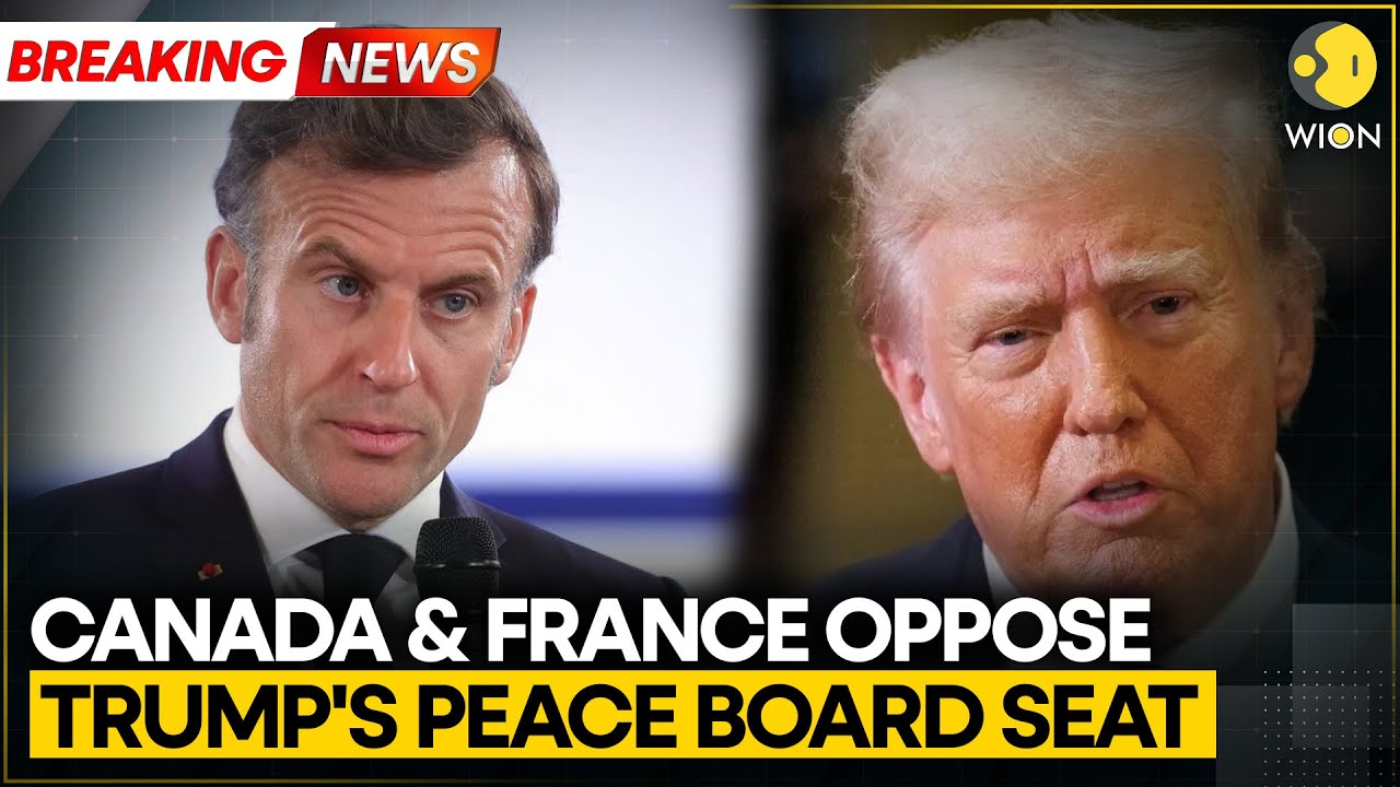 Breaking: Canada, France Slam Brakes on Trump's $1B Peace Club | WION