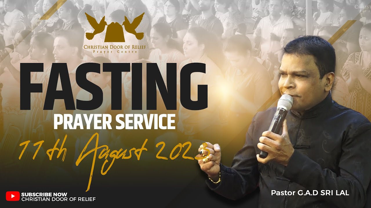 2023 අගෝස්තු 11 නිරාහාර යාච්ඤා දේව මෙහෙය || 11th AUGUST 2023 FASTING PRAYER SERVICE || G.A.D SRI LAL