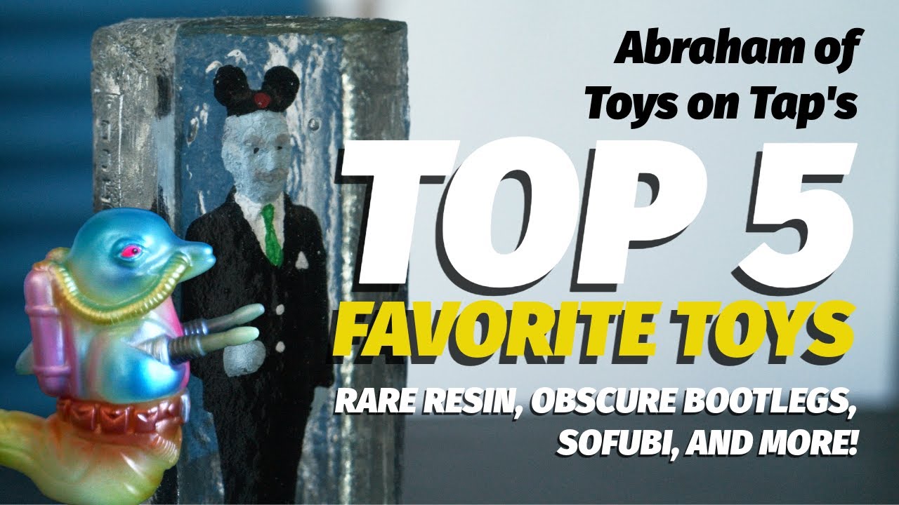 From Resin Rarities to Modern Sofubi The Favorite Toys of Abraham from Toys on Tap Top 5
