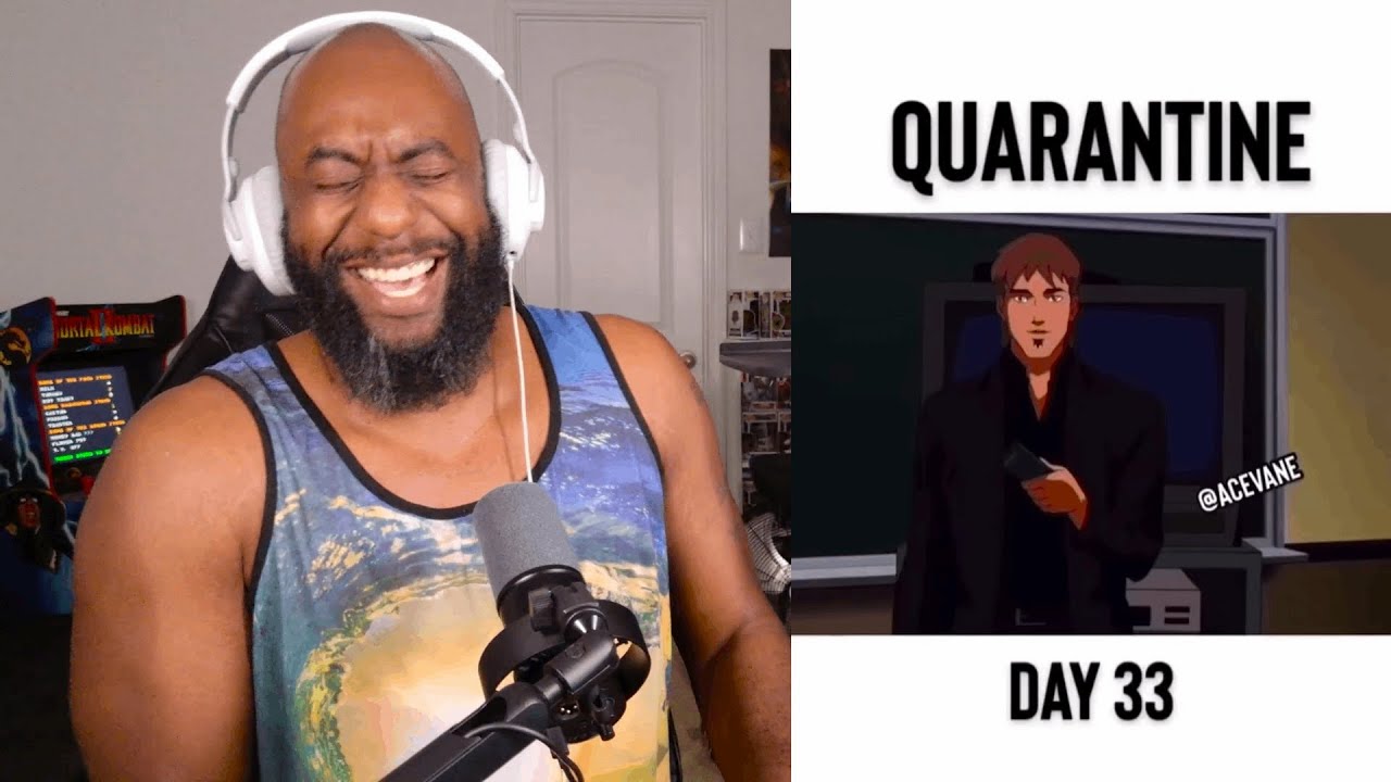 Acevane - Quarantine: Day 33-35 | Uncensored | Reaction