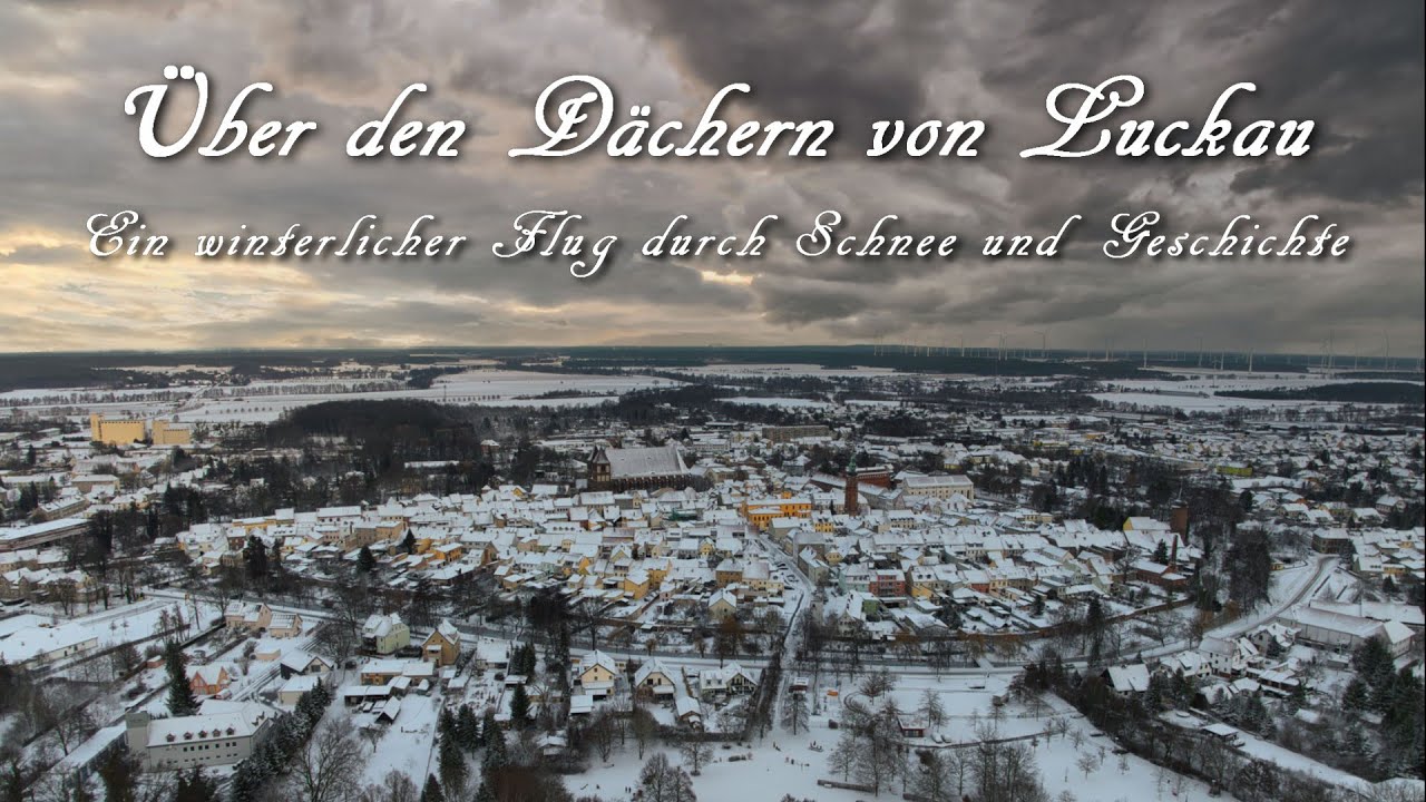 Über den Dächern von Luckau - Ein winterlicher Flug durch Schnee und Geschichte