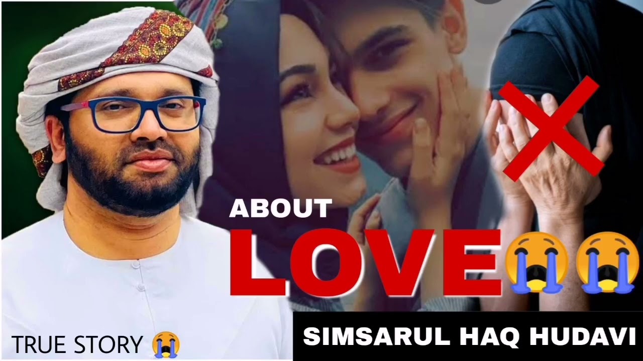 Simsarul haq Hudavi speech About Love #simsarulhaq_hudavi_speech #love