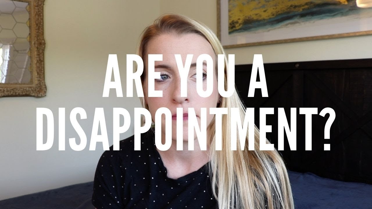 If you've ever felt like a disappointment