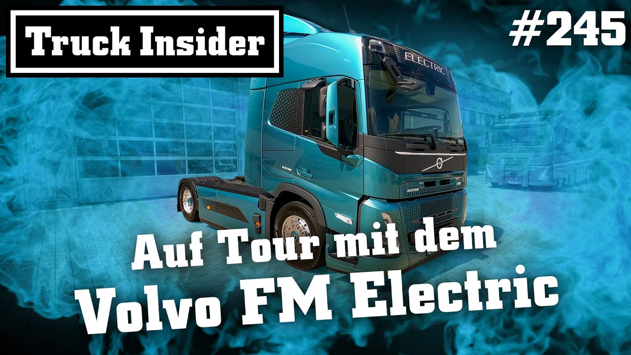 Truck Insider: Auf Tour mit dem Volvo FM Electric