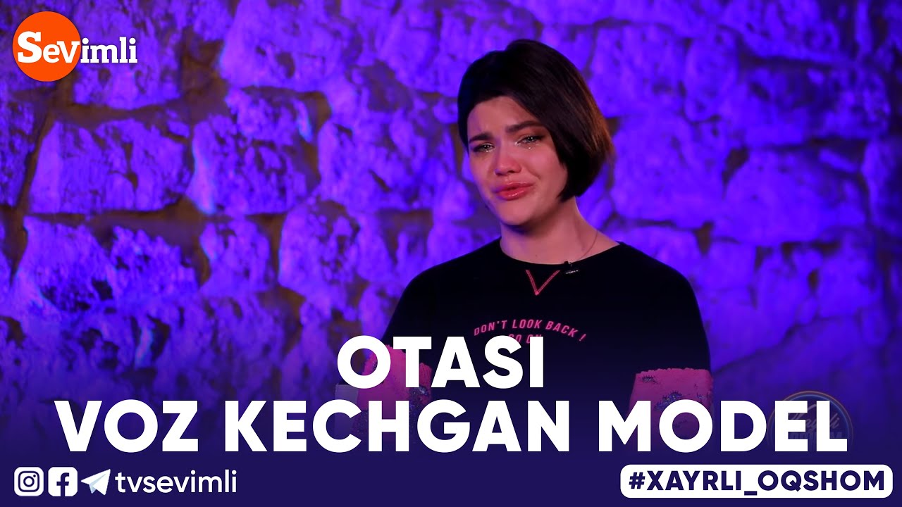 Xayrli Oqshom - OTASI VOZ KECHGAN MODEL